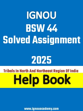 IGNOU BSW 44 Solved Assignment 2025